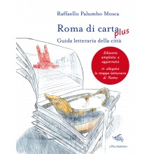 Roma di carta plus. Guida letteraria della città | Raffaello Palumbo Mosca